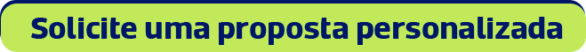Solicite uma proposta personalizada